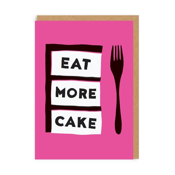 Eat More Cake Birthday Greeting Card