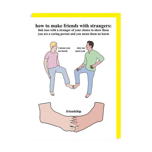 How To Make Friends with Strangers Greeting Card