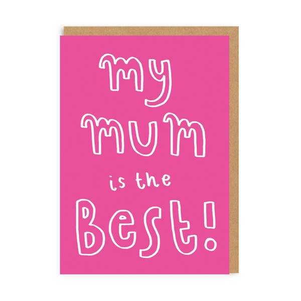 My Mum Is The Best Greeting Card