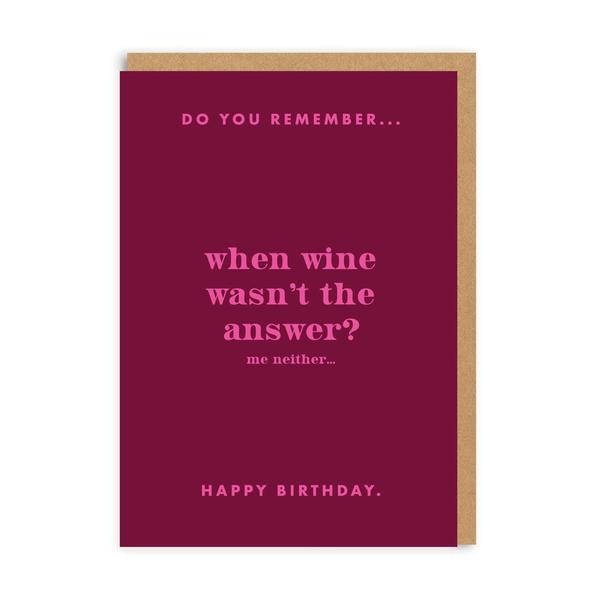 Do You Remember Wine? Birthday Greeting Card