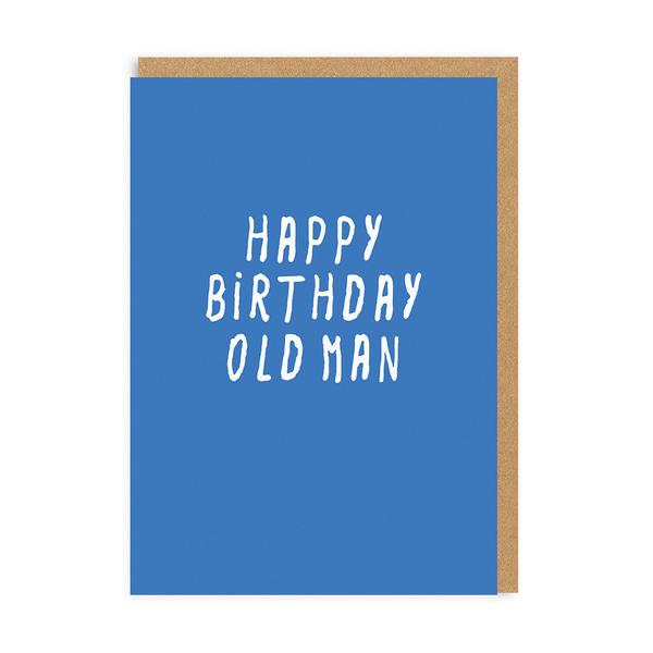 Happy Birthday Old Man Birthday Card