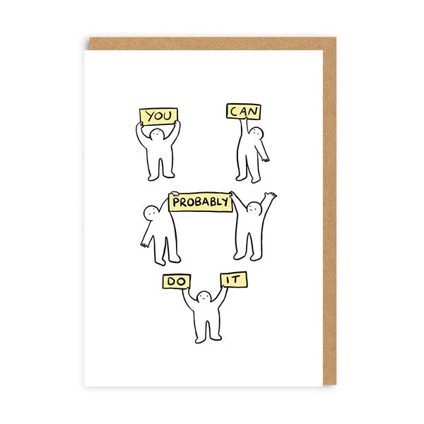 You Can Probably Do It Greeting Card