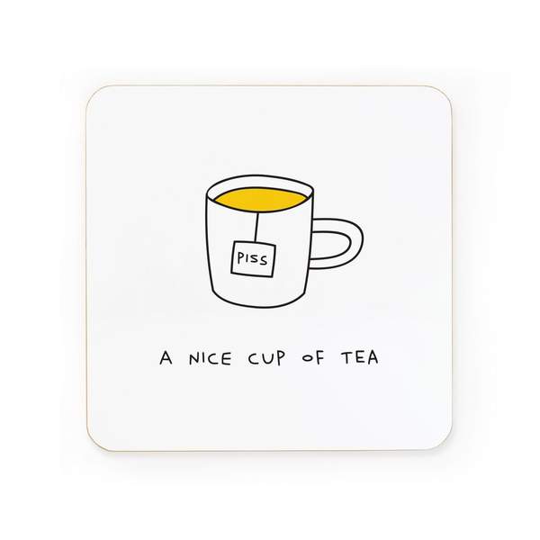 Nice Cup Of Piss Coaster