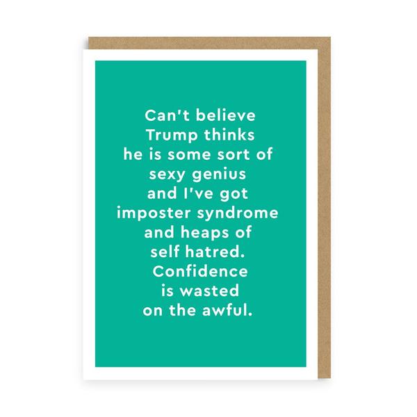 Confidence Is Wasted On The Awful Greeting Card