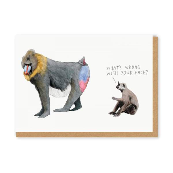 What's Wrong With Your Face? Greeting Card