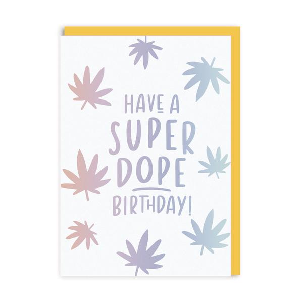 Super Dope Birthday Greeting Card