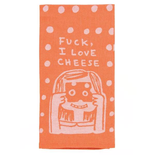 Fuck, I Love Cheese: Tea Towel