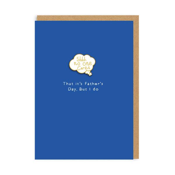 Nobody Cares It's Father's Day Enamel Pin Greeting Card