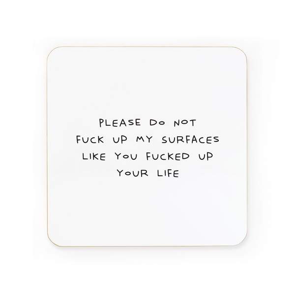 Don't F*ck Up My Surface Coaster