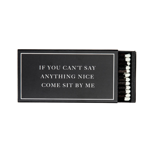 Cardsome | Matches If you can't say anything nice come sit by me