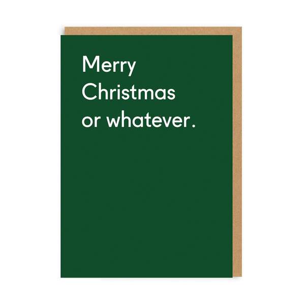 Merry Christmas Or Whatever Christmas Card