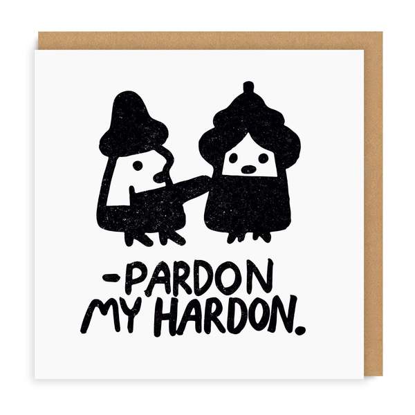 Pardon My Hard On Greeting Card