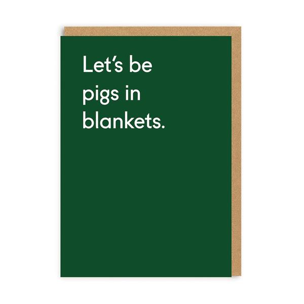 Let's Be Pigs In Blankets Christmas Card