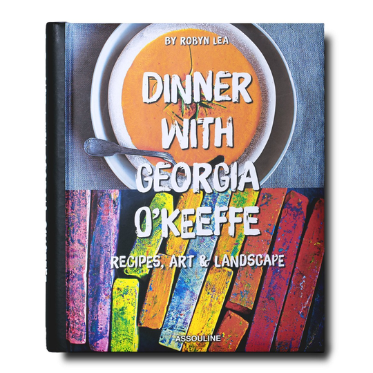 Assouline | Dinner with Georgia O'Keeffe