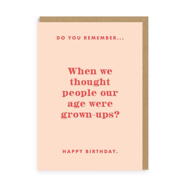 Do You Remember Grown Ups? Birthday Greeting Card