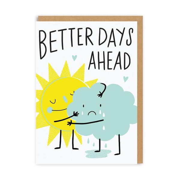 Better Days Ahead Greeting Card