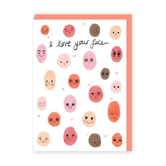 I Love Your Face Greeting Card