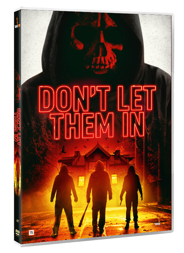 DON`T LET THEM IN