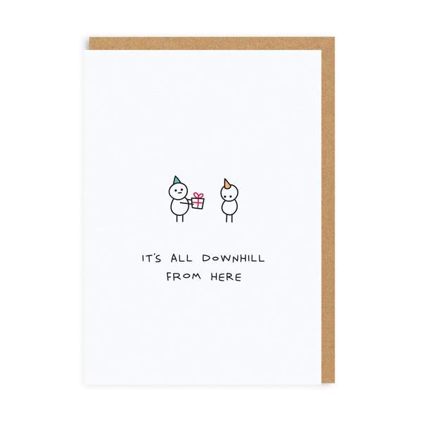 It's All Downhill from Here Birthday Card