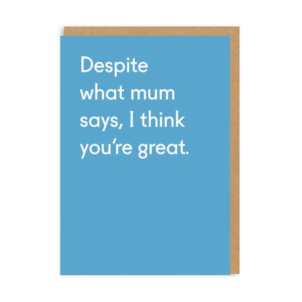 Dad Despite What Mum Says Greeting Card