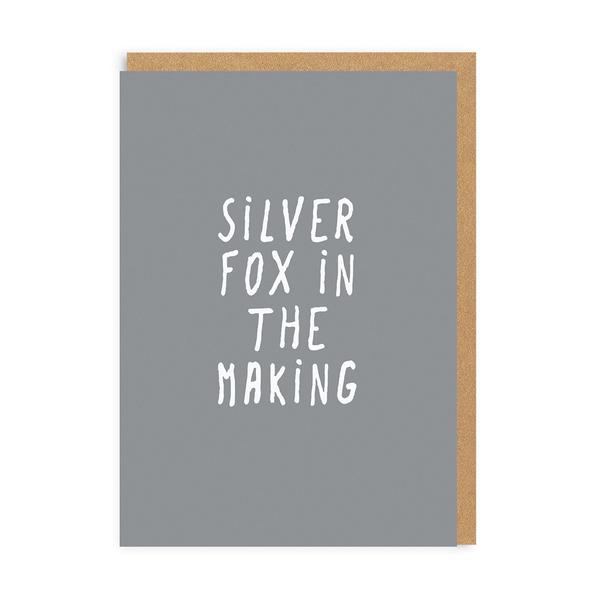 Silver Fox In The Making Birthday Card