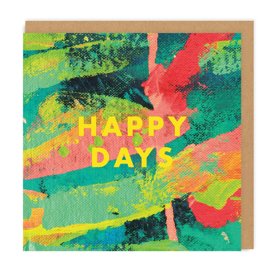 Happy Days Arthouse Square Greeting Card