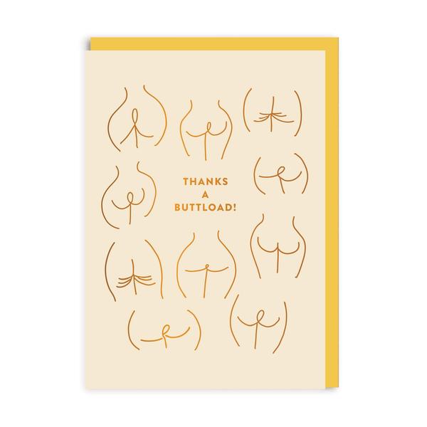 Thanks A Buttload! Greeting Card