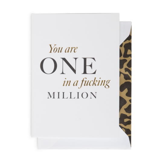 Cardsome | Cards - You Are One In A Fucking Million