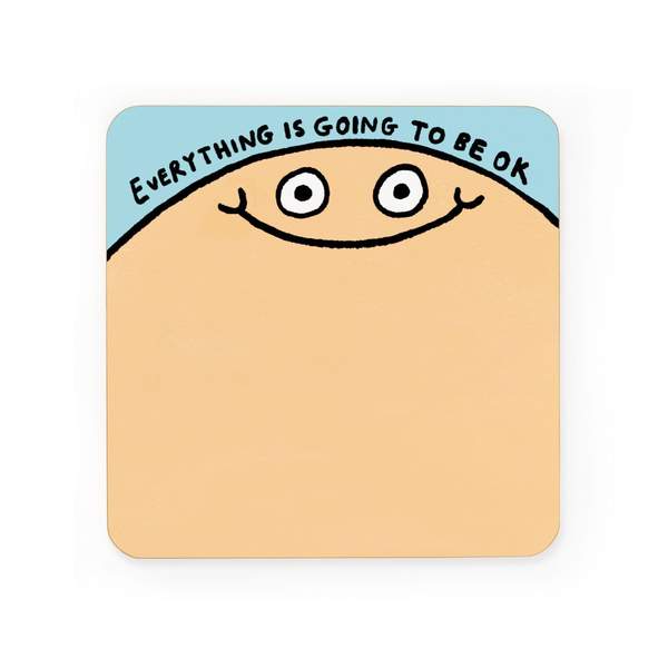 Everything Is Going To Be Okay Coaster