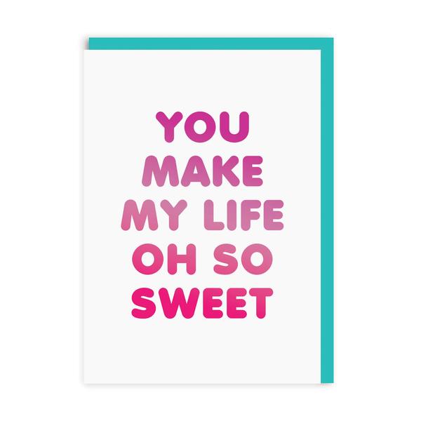 Life Oh So Sweet Greeting Card