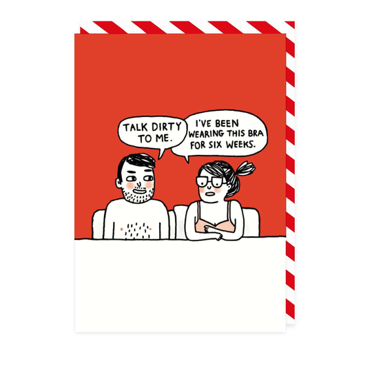 Talk Dirty To Me Greeting Card