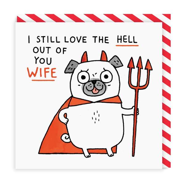 Wife Love The Hell Out Of You Square Greeting Card