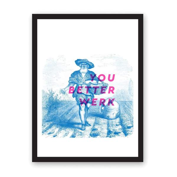A3 You Better Werk Riso Print