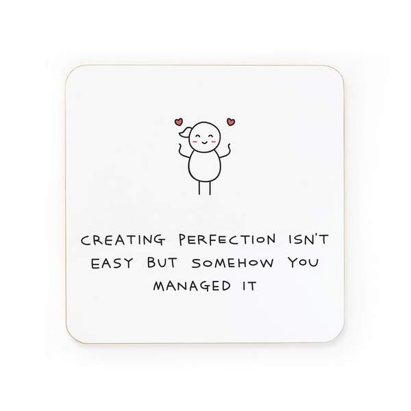 Creating Perfection Coaster