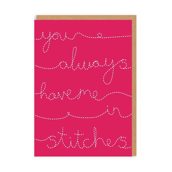 You Have Me In Stitches Greeting Card