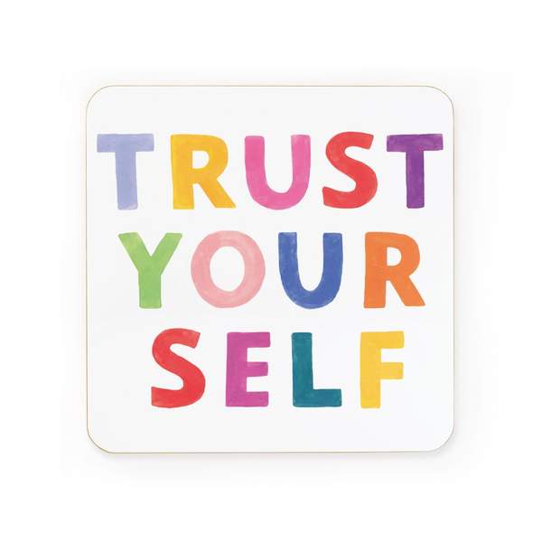 Trust Yourself Coaster