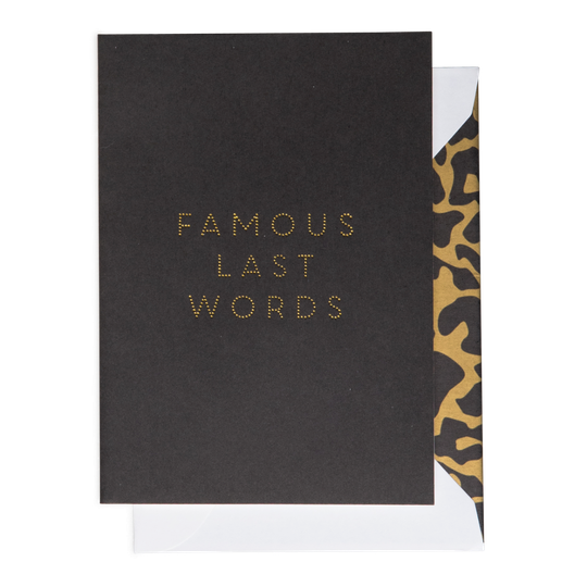 Cardsome | Cards - Famous last words